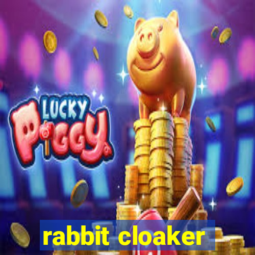 rabbit cloaker